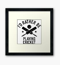 Time Is Precious Cricket T-Shirt - Cool Funny Nerdy Cricket Player Coach Team Humour Statement Graphic Image Quote Tee Shirt Gift Framed Print