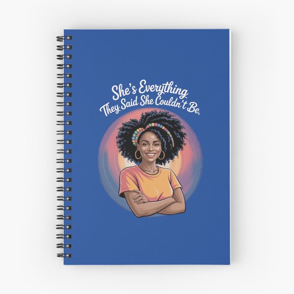 Item preview, She's Everything They Said She Coudn't Be designed and sold by Culturedesign25.
