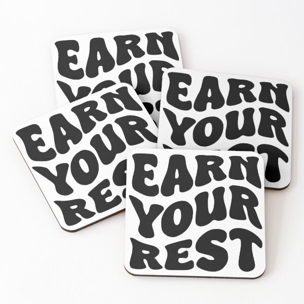 Item preview, Earn Your Rest designed and sold by Saltycurrent1.