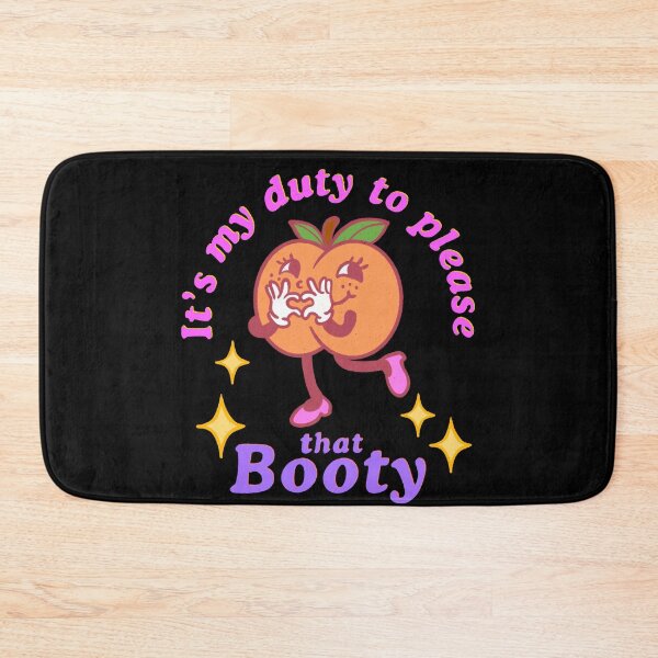 Item preview, It's my duty to please that booty designed and sold by IHateDumplings.