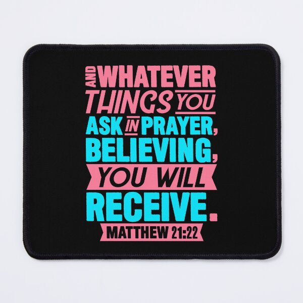 Item preview, Matthew 21:22 Whatever You Ask In Prayer Believing You Will Receive designed and sold by plushism.