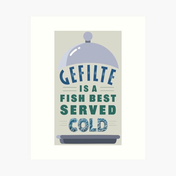 Item preview, Gefilte is a Fish Best Served Cold | Funny Jewish Gift designed and sold by Gems-Canvas.