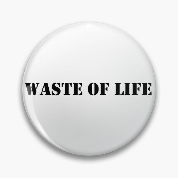 Item preview, You're a Waste, a Waste Of Life! designed and sold by exxpiiredd.