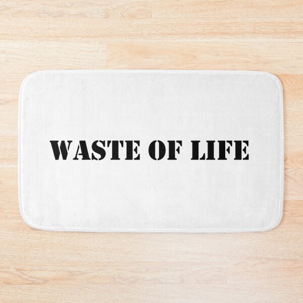 Item preview, You're a Waste, a Waste Of Life! designed and sold by exxpiiredd.