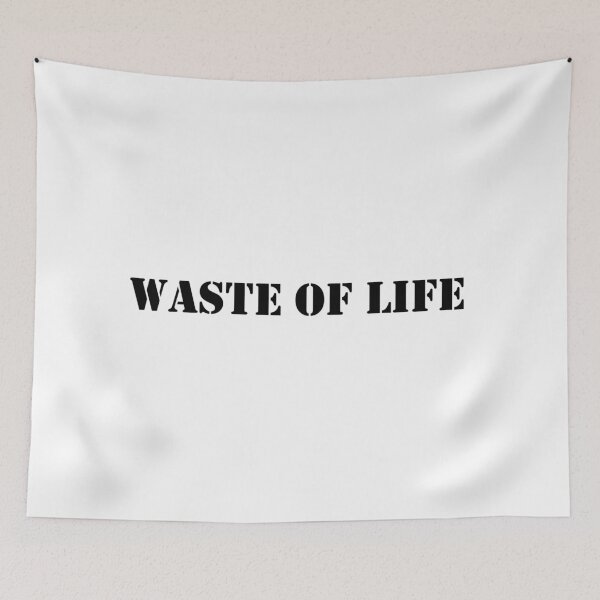Item preview, You're a Waste, a Waste Of Life! designed and sold by exxpiiredd.