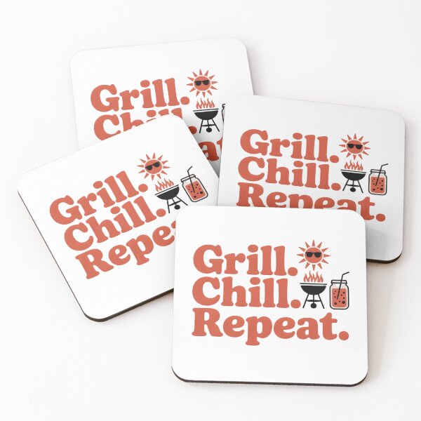 Item preview, chill, grill, repeat designed and sold by Ismartista.