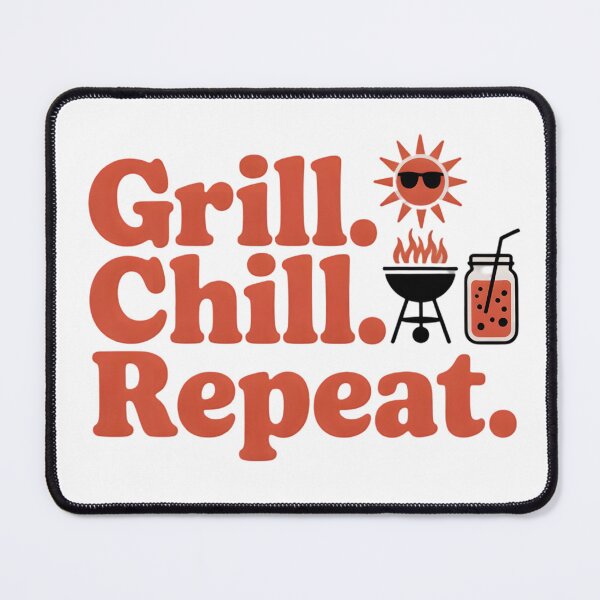 Item preview, chill, grill, repeat designed and sold by Ismartista.