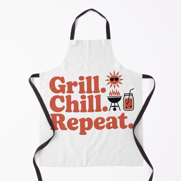 Item preview, chill, grill, repeat designed and sold by Ismartista.