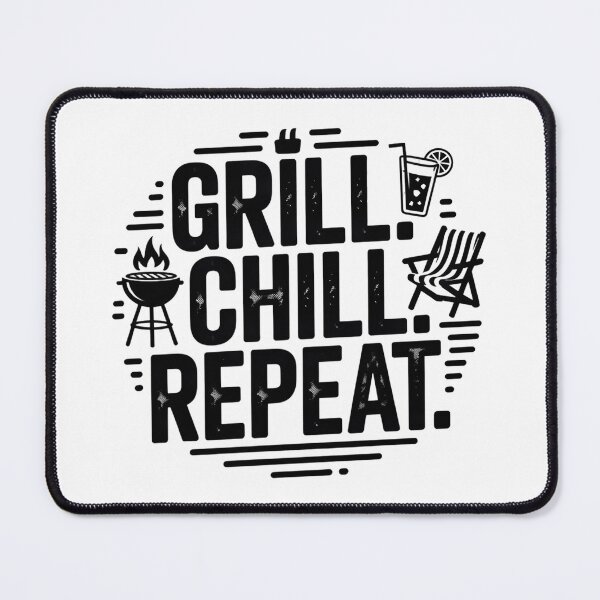 Item preview, grill, chill, repeat designed and sold by Ismartista.