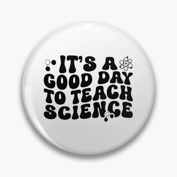 Item preview, It’s a Good Day to Teach Science | STEM Teacher Quote Design designed and sold by StemMerch247.