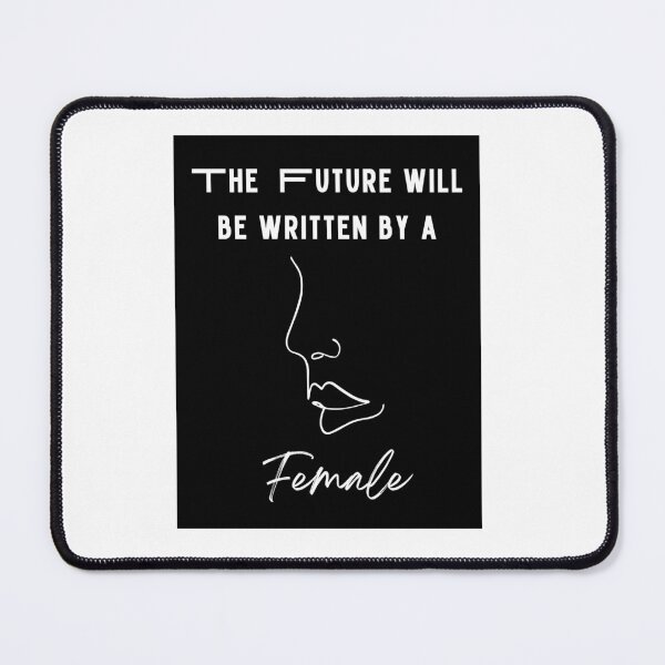 Item preview, The future will be written by a female designed and sold by SevenseasStudio.