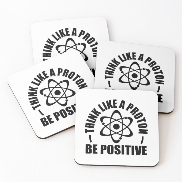 Item preview, Think Like a Proton Be Positive | Funny Science Quote Design designed and sold by StemMerch247.
