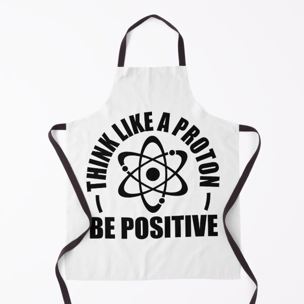 Item preview, Think Like a Proton Be Positive | Funny Science Quote Design designed and sold by StemMerch247.
