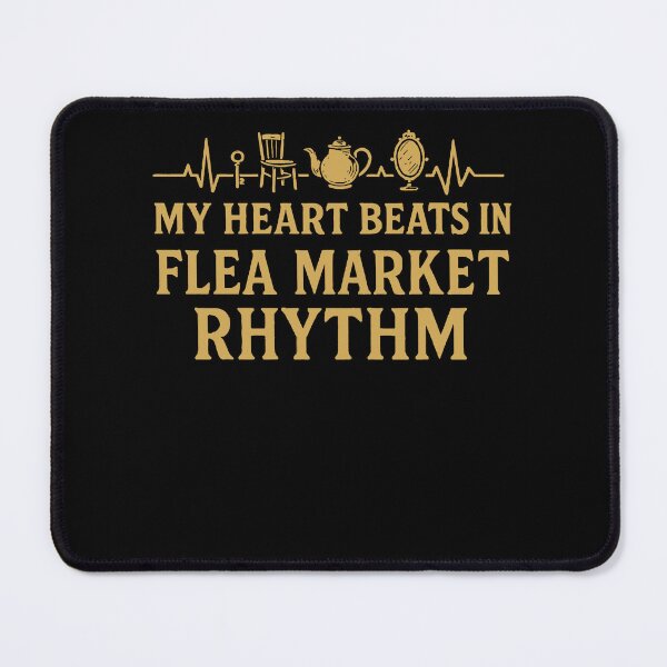 Item preview, My Heart Beats To The Rhythm Of The Flea Market designed and sold by LuminOrb.