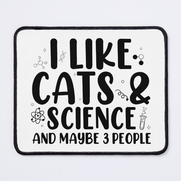 Item preview, I Like Cats, Science, and Maybe 3 People | Funny STEM Cat Lover Design designed and sold by StemMerch247.