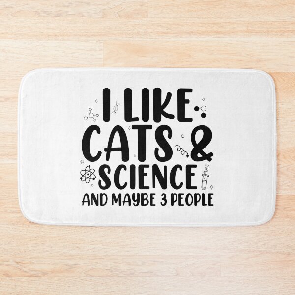 Item preview, I Like Cats, Science, and Maybe 3 People | Funny STEM Cat Lover Design designed and sold by StemMerch247.