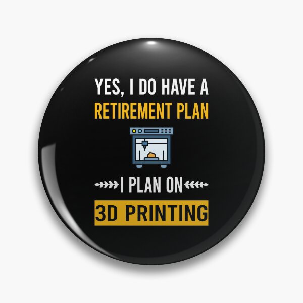 Artikelvorschau, Ruhestandsplan 3D-Druck Drucker entworfen und verkauft von HappyTshirt1239.