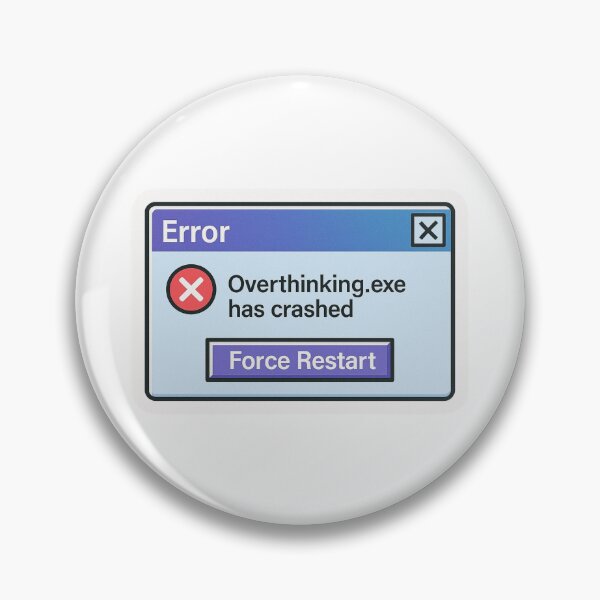 Artikelvorschau, Overthinking.exe ist abgestürzt – Lustige Fehlermeldung entworfen und verkauft von KyzArt01.