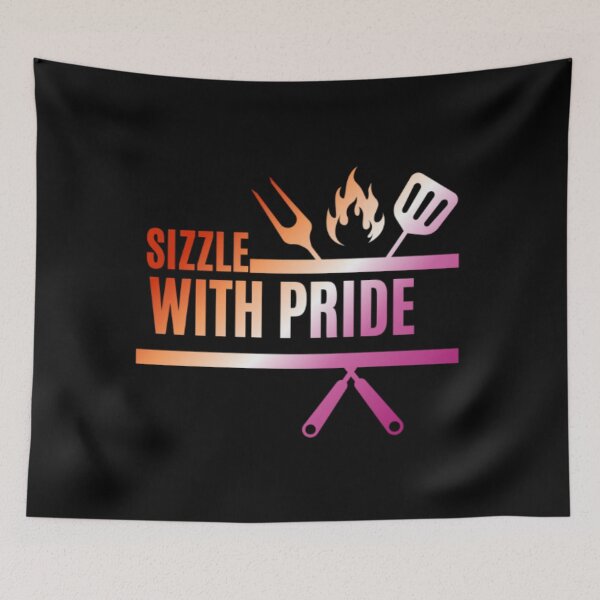 Item preview, Sizzle With Pride, Lesbian pride flag graphic, BBQ Rainbow Graphic, BBQ, Outdoors, Summer, Party, LGBTQ, BBQ Grill, BBQ Foodie, Funny BBQ Slogan, Funny, Humor, designed and sold by PrideBeProud.
