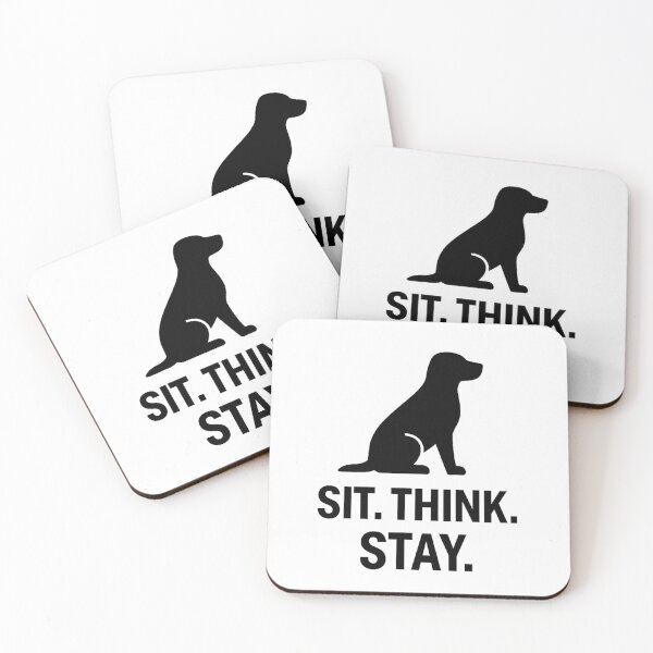 Item preview, SIT. THINK. STAY. designed and sold by TheWonkyEaselCo.