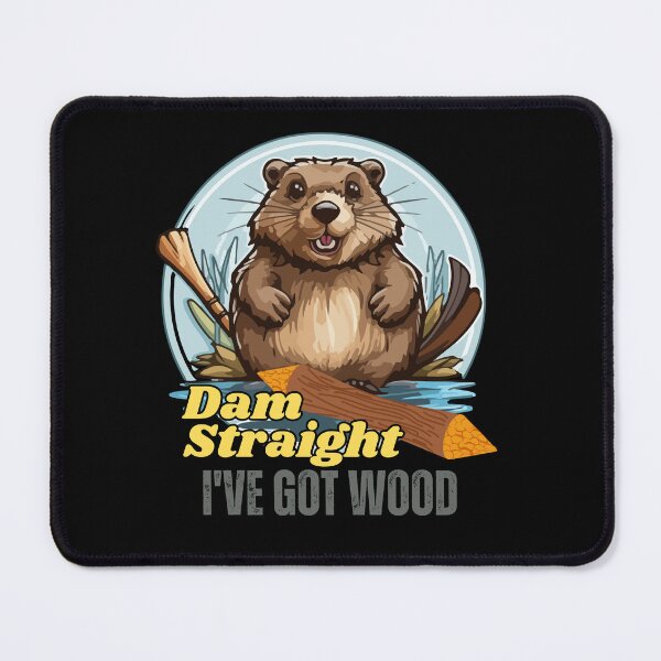 Item preview, Dam Straight I've Got Wood - Funny Beaver Pun T-Shirt | Naughty Cartoon Animal designed and sold by Cree8if.