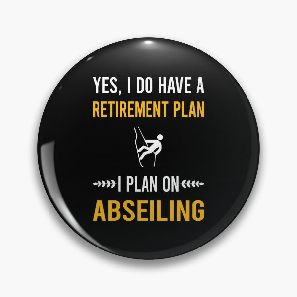 Item preview, Retirement Plan Abseiling Abseil designed and sold by HappyTshirt1239.