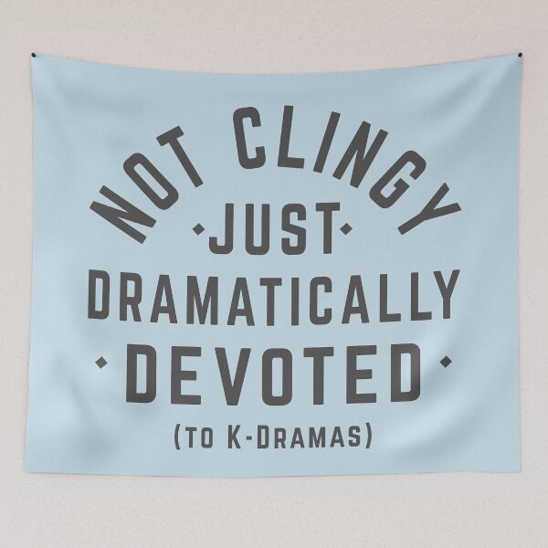 Item preview, Dramatically Devoted - K-Drama Obsession Funny Quote T-Shirt designed and sold by KGlam.