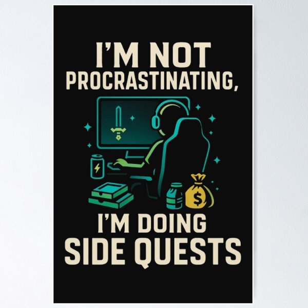 Item preview, I’m Not Procrastinating, I’m Doing Side Quests designed and sold by DesignNadine.
