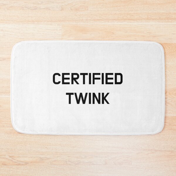 Item preview, Certified Twink designed and sold by CoolGuyStuffs.