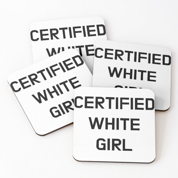 Item preview, Certified White Girl designed and sold by CoolGuyStuffs.