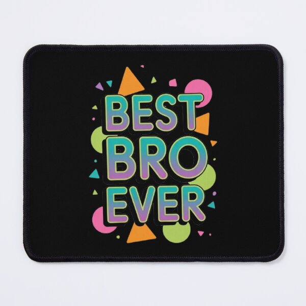 Item preview, Best Bro Ever designed and sold by halazidan.