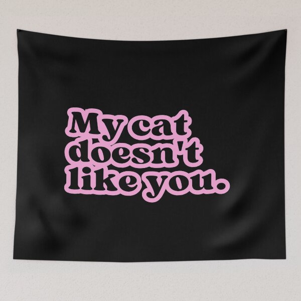 Item preview, My cat doesn't like you. designed and sold by SWETA HALDER.