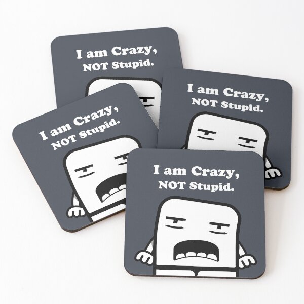 Item preview, I am Crazy, NOT Stupid. designed and sold by frozenfa.