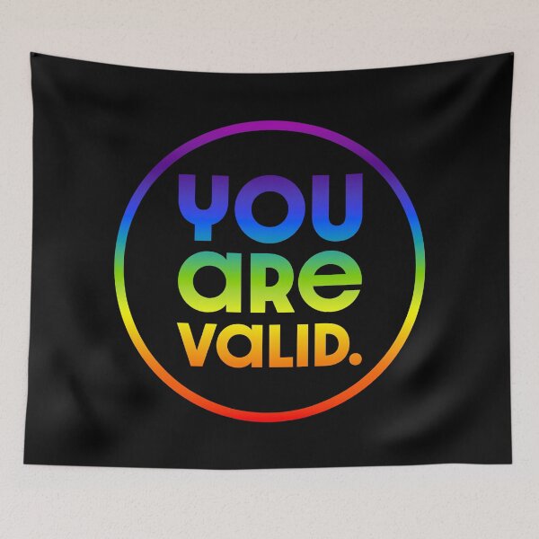 Item preview, You Are Valid V3 - Rainbow designed and sold by sillyjess.