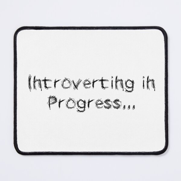 Item preview, Introverting in Progress... designed and sold by Ninjacatoff.
