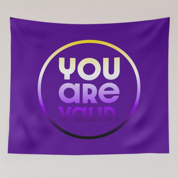 Item preview, You Are Valid V3 - Nonbinary designed and sold by sillyjess.