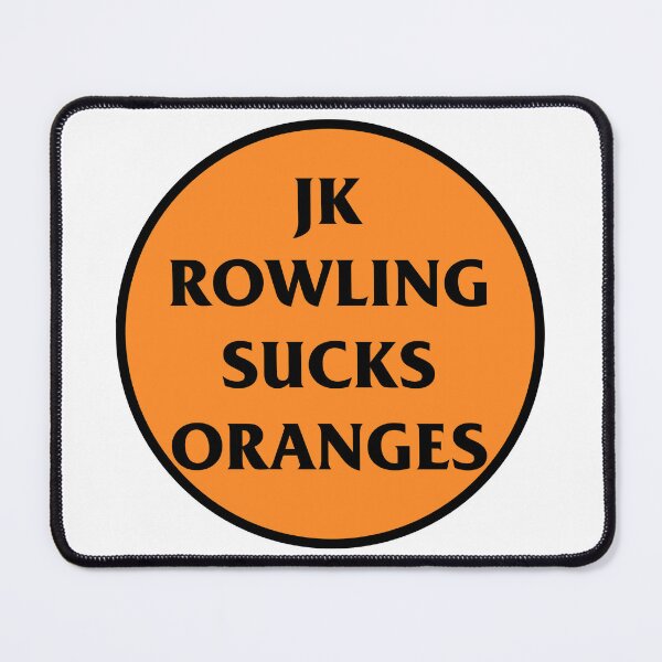 Item preview, JK Rowling Sucks Oranges designed and sold by Jenna Wiseford.