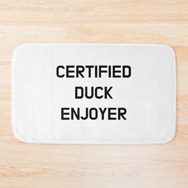 Item preview, Certified Duck Enjoyer designed and sold by CoolGuyStuffs.