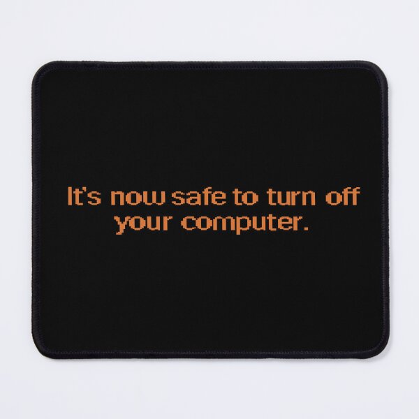 Item preview, It's Now Safe To Turn Off Your Computer designed and sold by sunsprite.