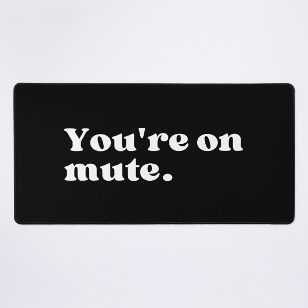 Item preview, You're on mute. designed and sold by SWETA HALDER.