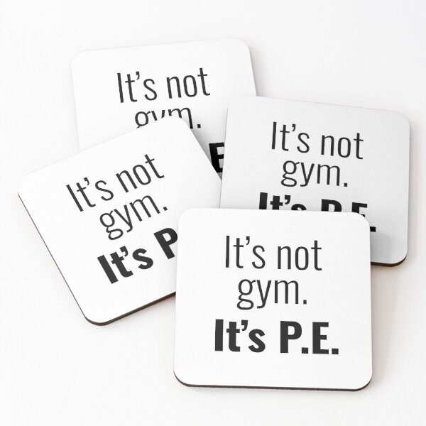 Item preview, It's not gym it's P.E. - Physical Education Respect  designed and sold by EveryDayDabble.