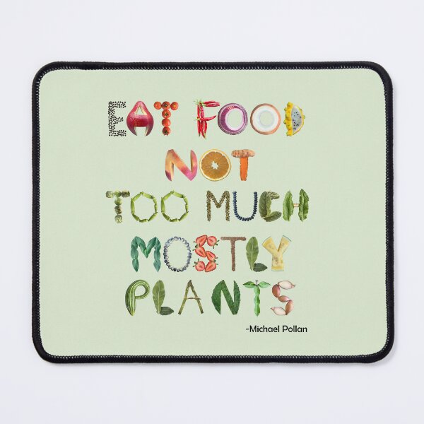 Item preview, Eat Food. Not too Much. Mostly Plants - Healthy Eating Quote designed and sold by EveryDayDabble.