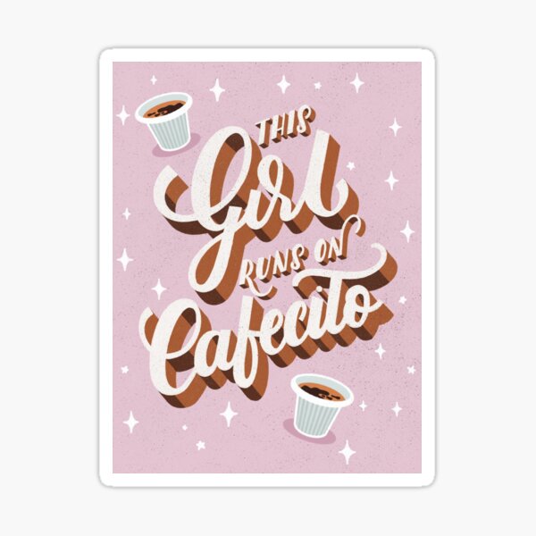 This Girl Runs on Cafecito Sticker