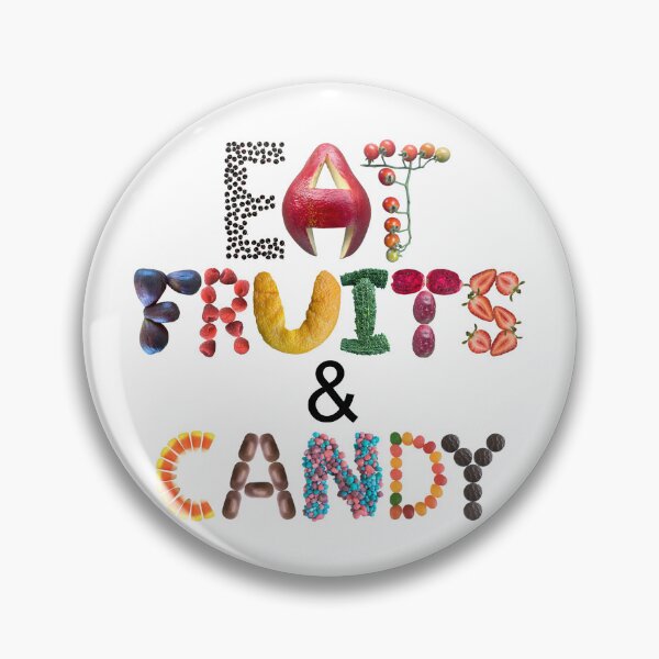 Item preview, Eat Fruits and Candy - Funny Healthy Intruitive Eating  designed and sold by EveryDayDabble.