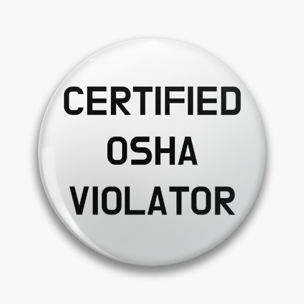 Item preview, Certified OSHA Violator designed and sold by CoolGuyStuffs.