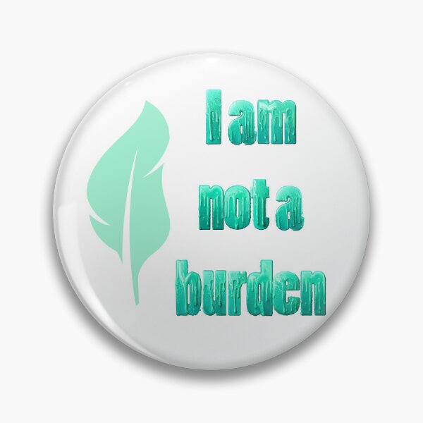 Item preview, Empowering quote: I am not a burden minty designed and sold by Mind Empowerment Designs.