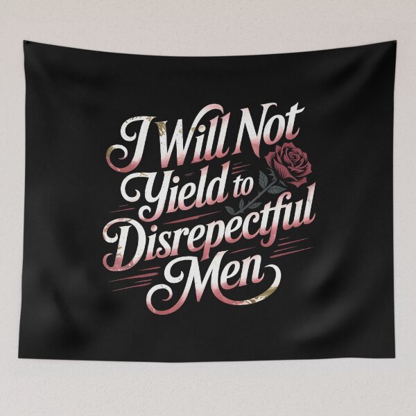 Item preview, I Will Not Yield To Disrespectful Men designed and sold by Redgiant87x.
