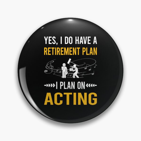 Artikelvorschau, Altersvorsorge Schauspielerei Schauspieler Schauspielerin entworfen und verkauft von HappyTshirt1239.