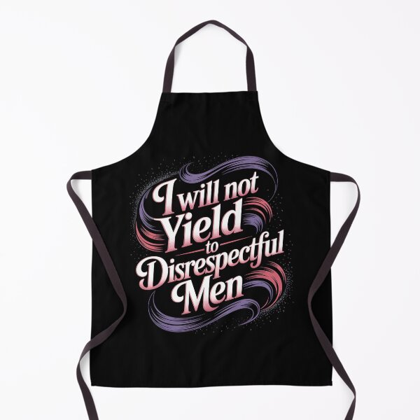 Item preview, I Will Not Yield To Disrespectful Men designed and sold by Redgiant87x.