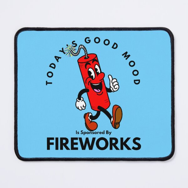 Item preview, Today’s Good Mood Is Sponsored By Fireworks designed and sold by Kate Miller Illustrator.
